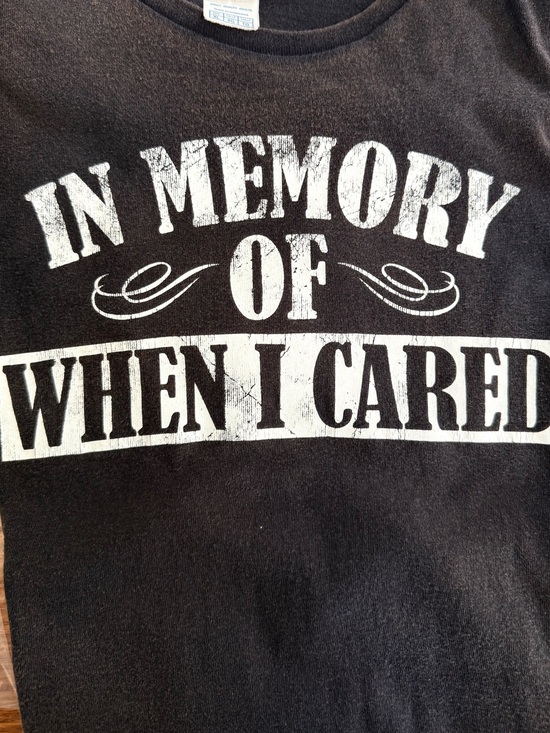 Other - Men’s XL “In Memory of When I Cared” Short Sleeve Tee Black Distressed Cotton